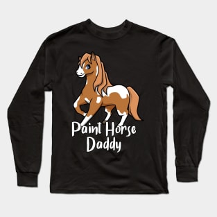 Horse Lover - Paint Horse Daddy Long Sleeve T-Shirt
